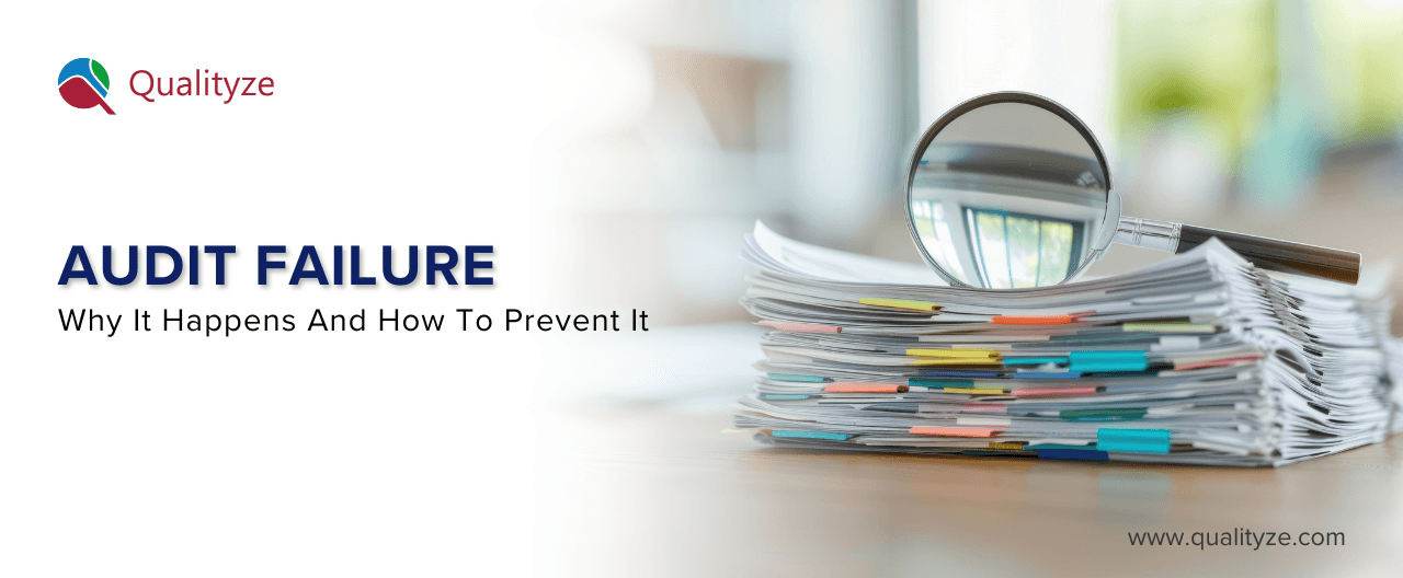 Audit Failure: Why It Happens And How To Prevent It?