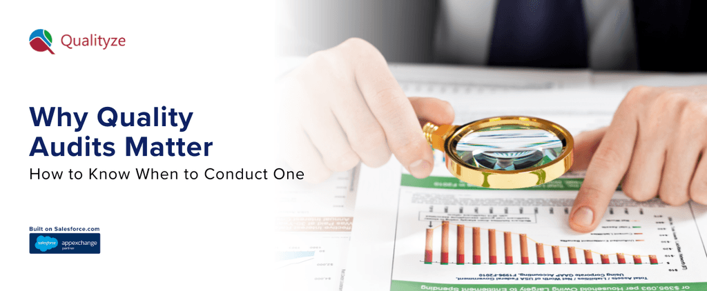 Why Quality Audits Matter & How to Know When to Conduct One