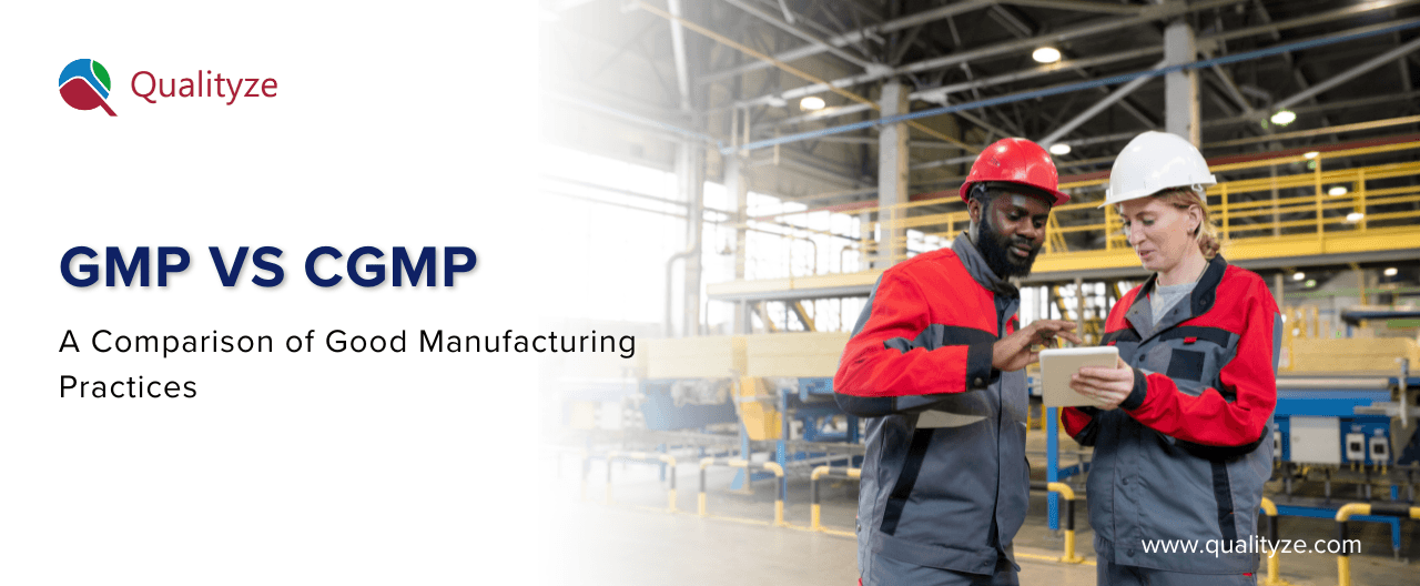 GMP vs cGMP: A Comparison of Good Manufacturing Practices
