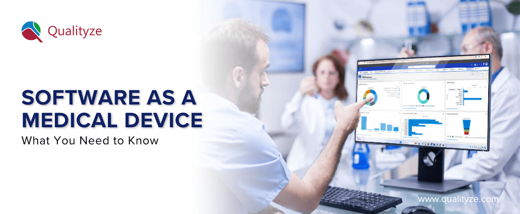 Software as a Medical Device (SaMD): What You Need to Know
