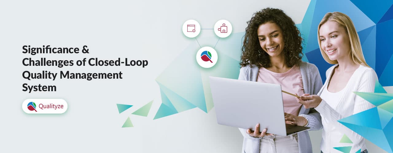 closed-loop-quality-management-system-significance-challenges