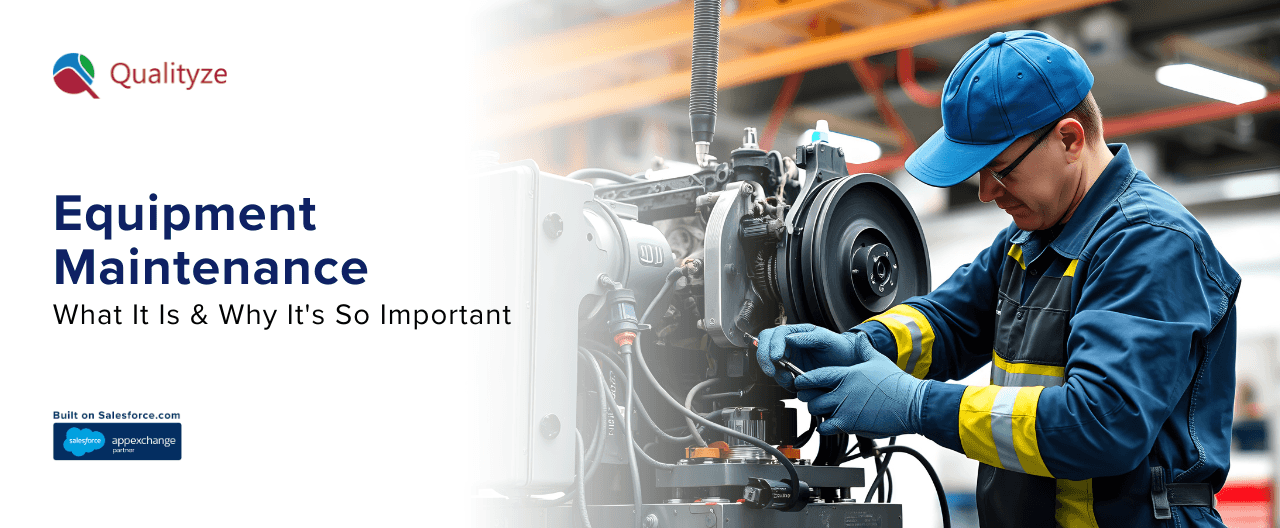Equipment Maintenance: What It Is & Why It's So Important