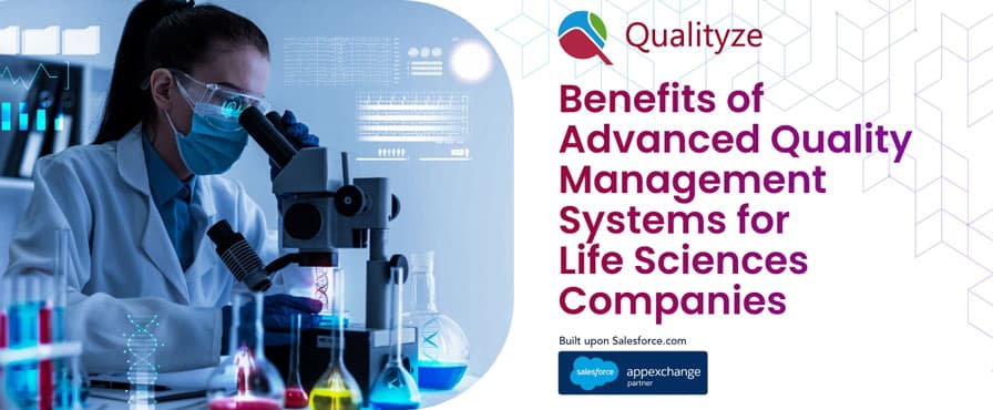 Benefits of Advanced Quality Management System for Life Sciences Companies