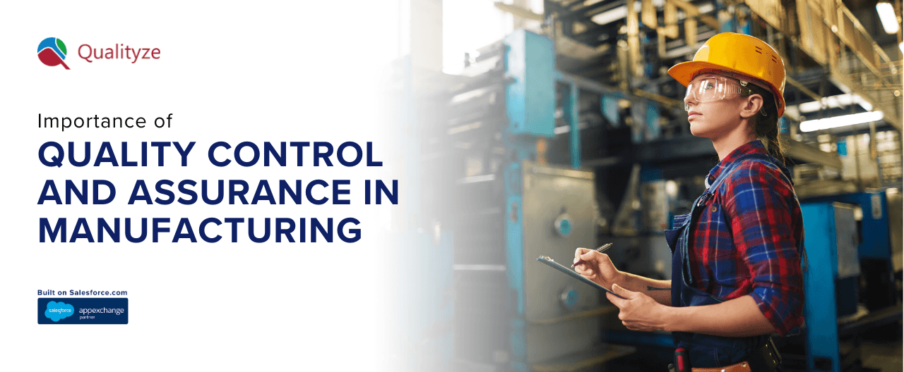 What is Quality Control (QC) and Quality Assurance (QA) in Manufacturing? Importance