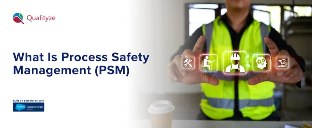 What Is Process Safety Management (PSM) & Why It Is Important?
