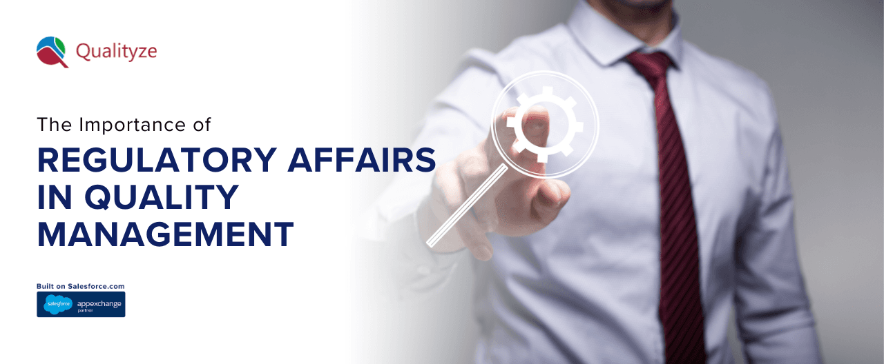 The Importance of Regulatory Affairs in Quality Management