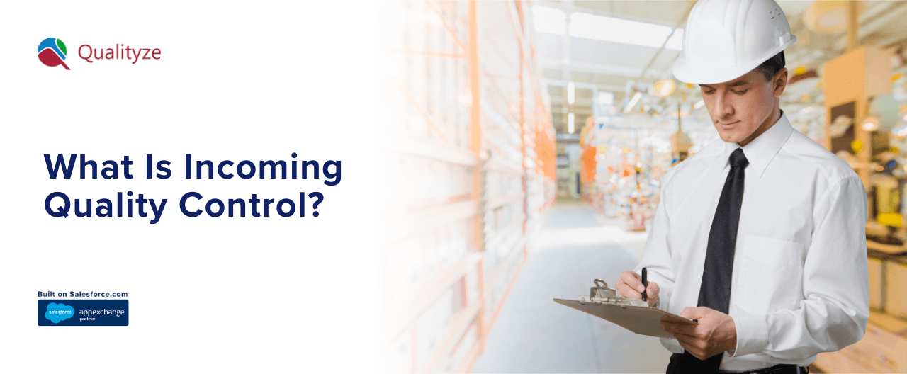 What Is Incoming Quality Control? Why It's Important?