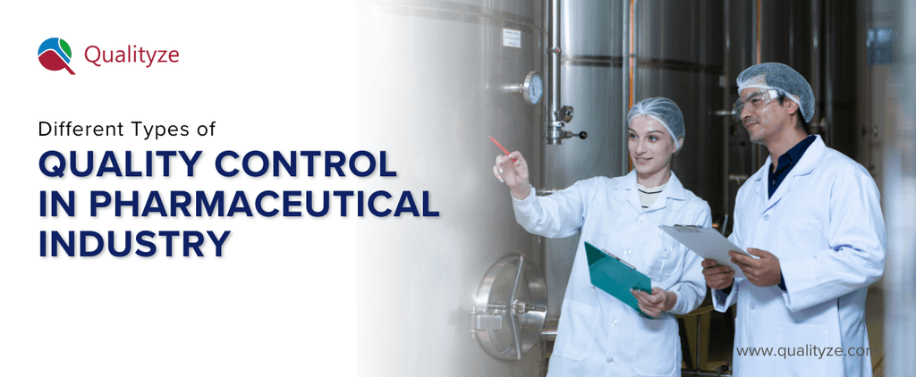 Different Types of Quality Control in Pharmaceutical Industry