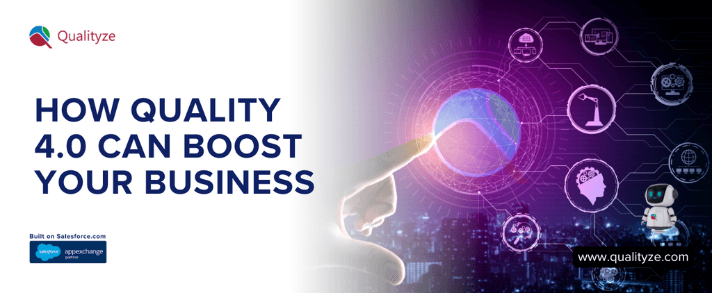 How Quality 4.0 Can Boost Your Business Performance?