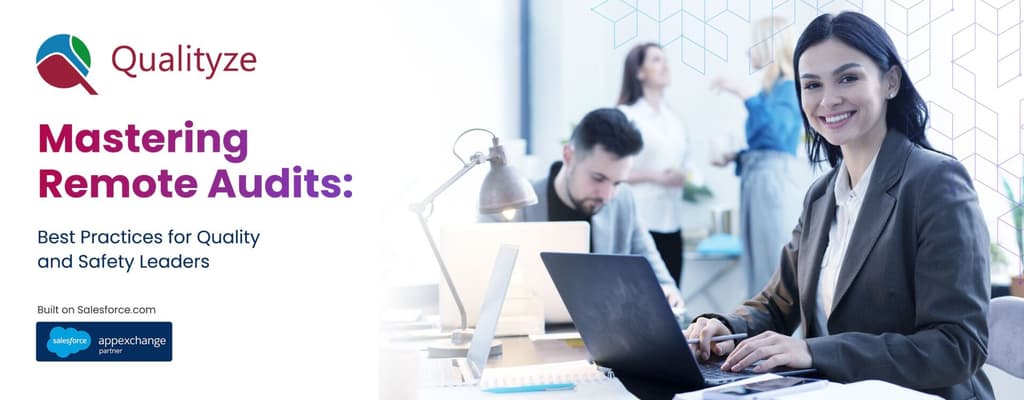 Mastering Remote Audits: Best Practices for Quality and Safety Leaders
