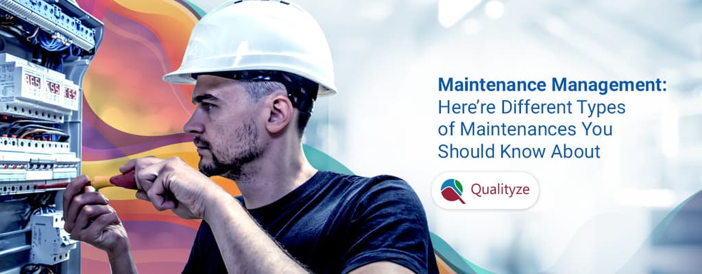 Quick Guide on Different Types of Maintenance Management