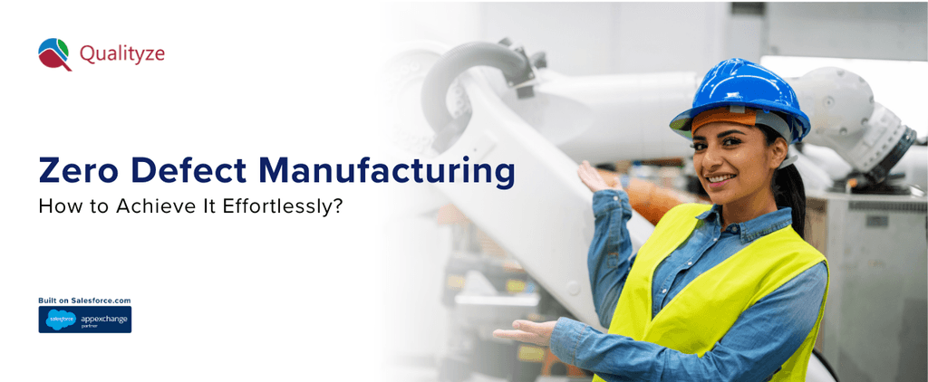 Zero Defect Manufacturing: How to Achieve It Effortlessly?