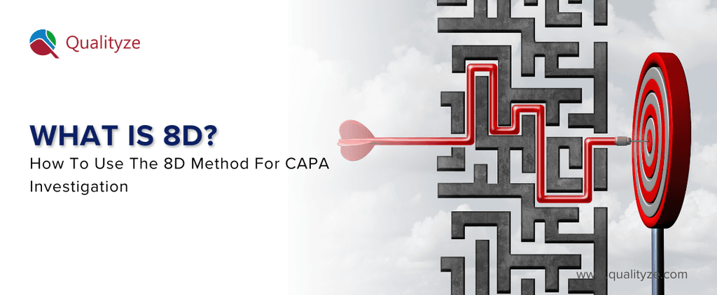What is 8D? How To Use The 8D Method for CAPA Investigations
