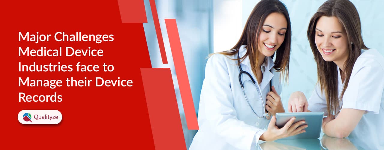 What are the Challenges in Managing Medical Device Records