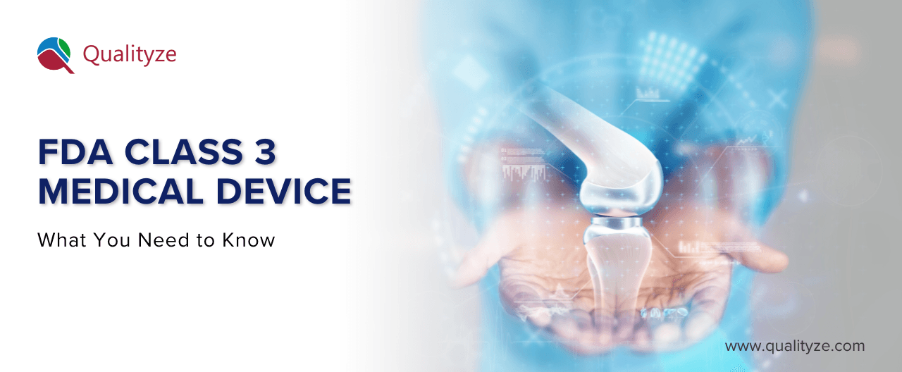 FDA Class 3 Medical Device: Everything You Need to Know