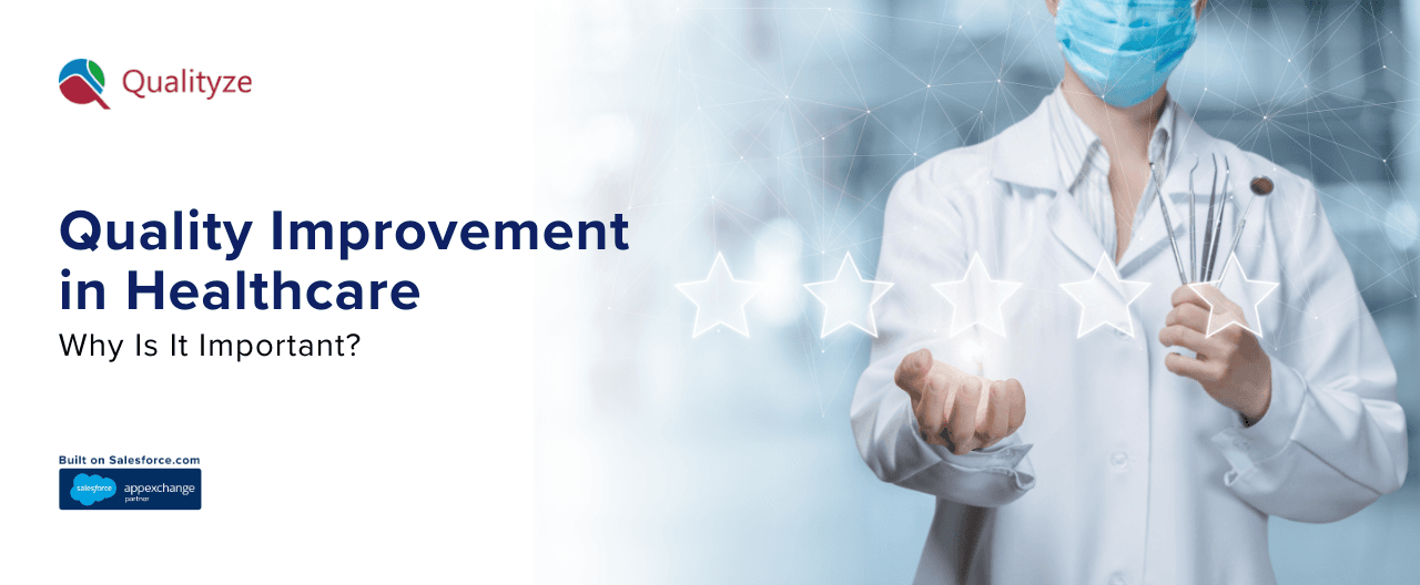 Quality Improvement in Healthcare: Why It Is Important?