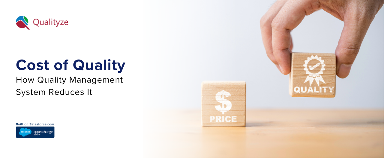 Cost of Quality: How Quality Management System Reduces It   