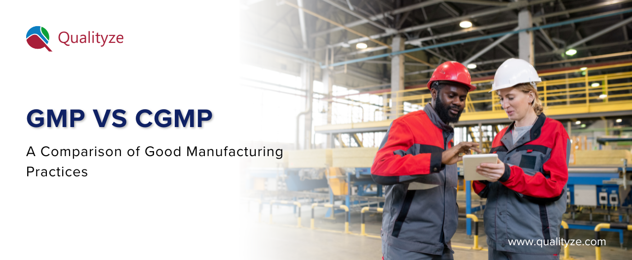 GMP vs cGMP: A Comparison of Good Manufacturing Practices