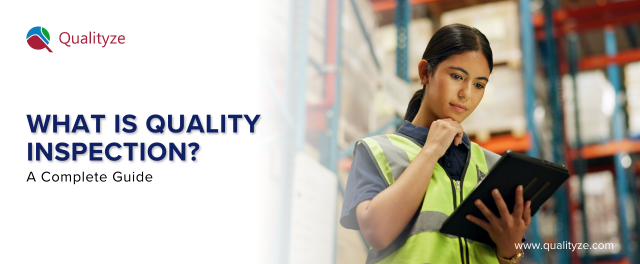 What Is Quality Inspection? A Complete Guide