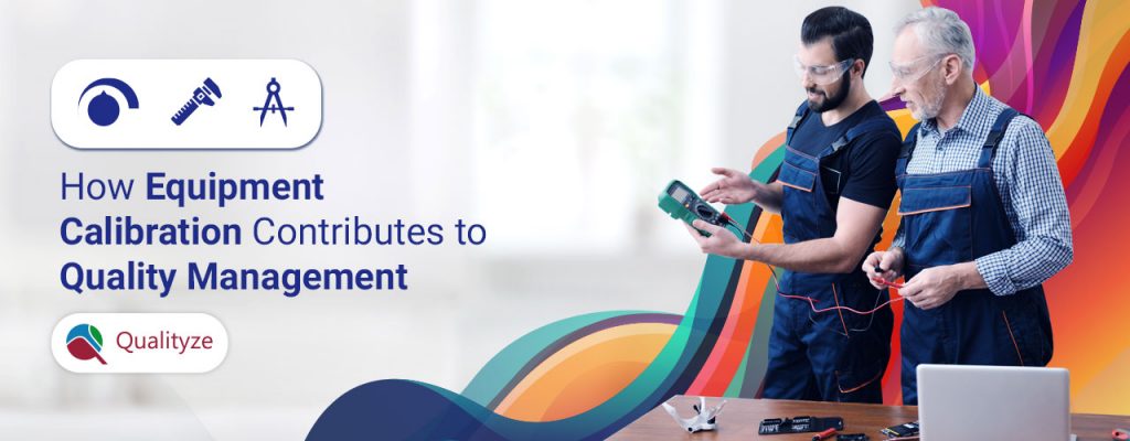 equipment-calibration-contributes-to-quality-management