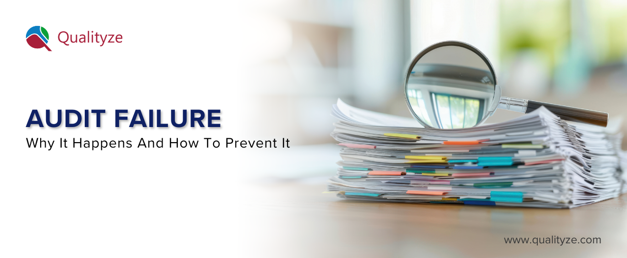 Audit Failure: Why It Happens And How To Prevent It