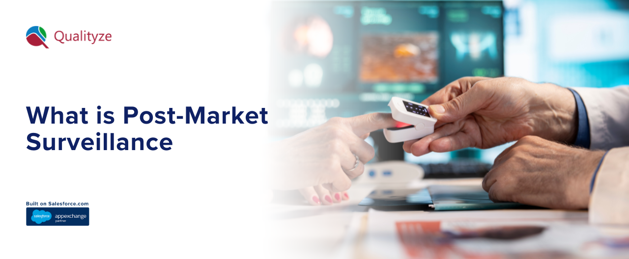 What is Post-Market Surveillance: What You Need to Know 