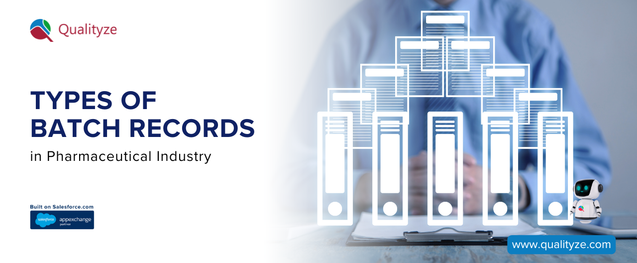Different Types of Batch Records in Pharmaceutical Industry