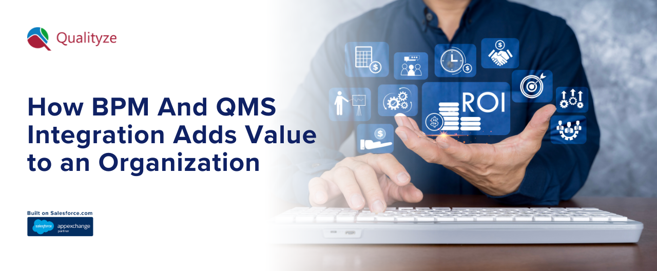 How BPM And QMS Integration Adds Value to an Organization