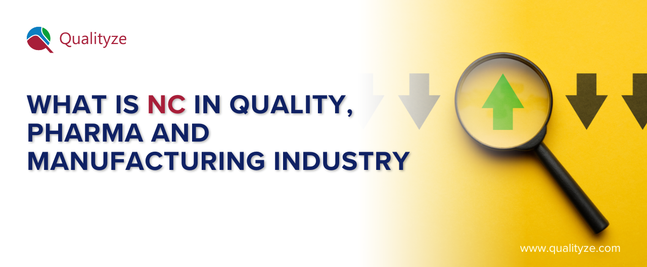 What is NC in Quality, Pharma and Manufacturing Industry