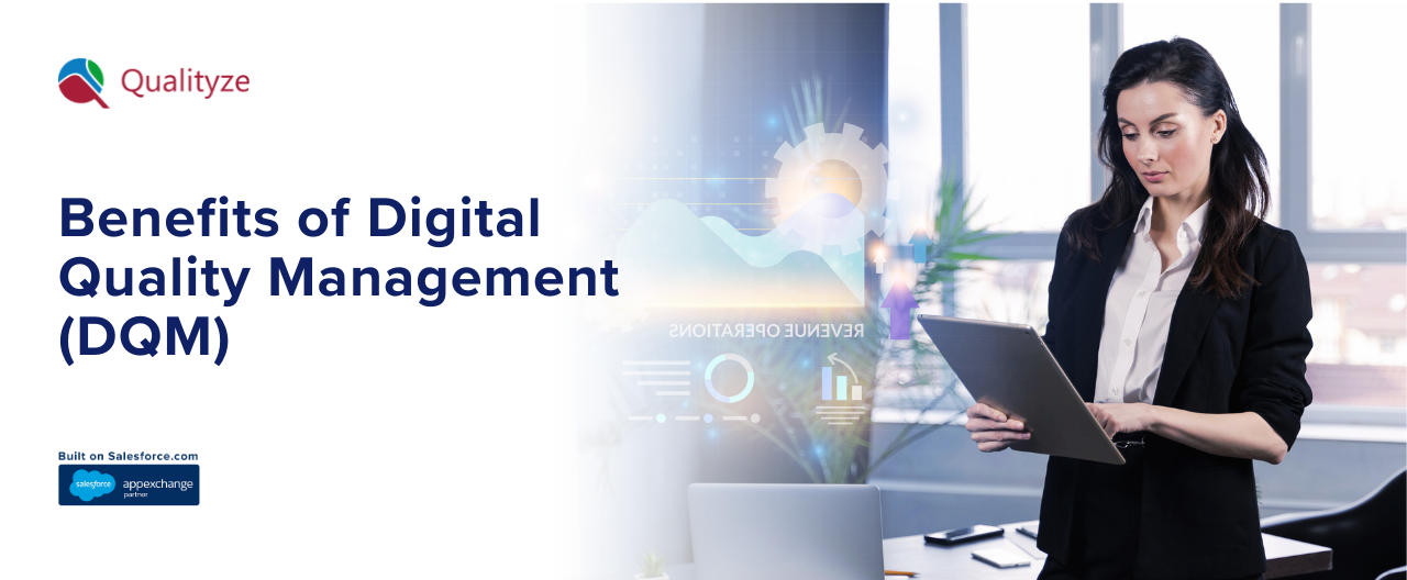 Benefits of Digital Quality Management (DQM) You Must Know 