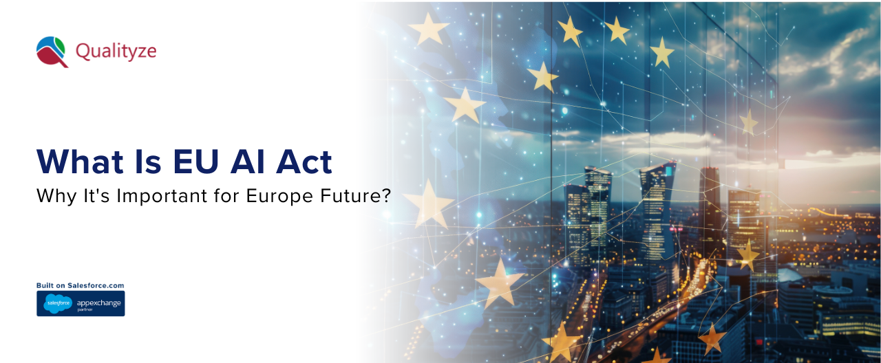 What Is EU AI Act: Why It's Important for Europe Future?