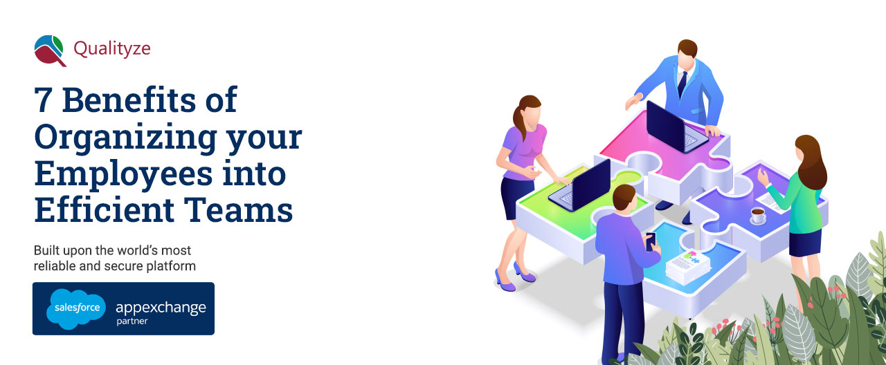 7 Benefits of Organizing your Employees into Efficient Teams