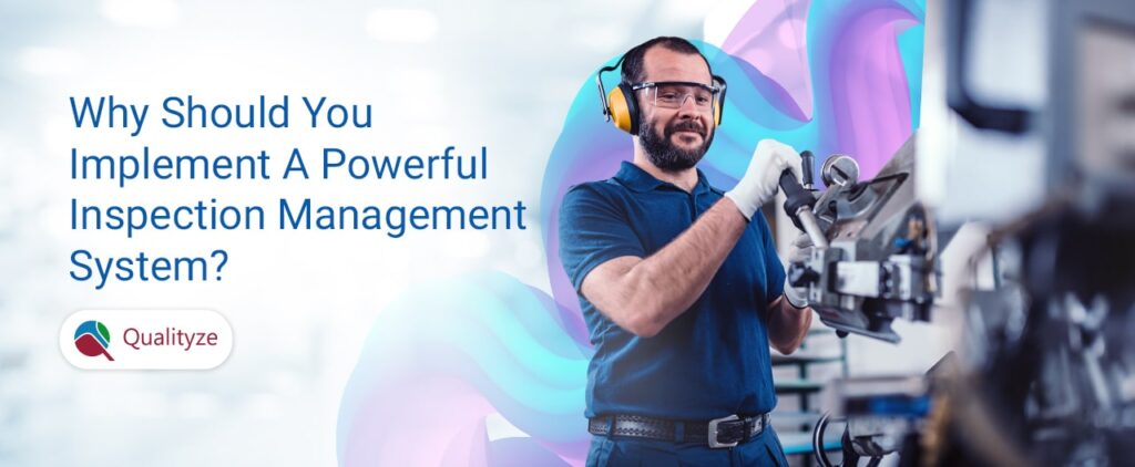 reasons-to-implement-powerful-inspection-management-system