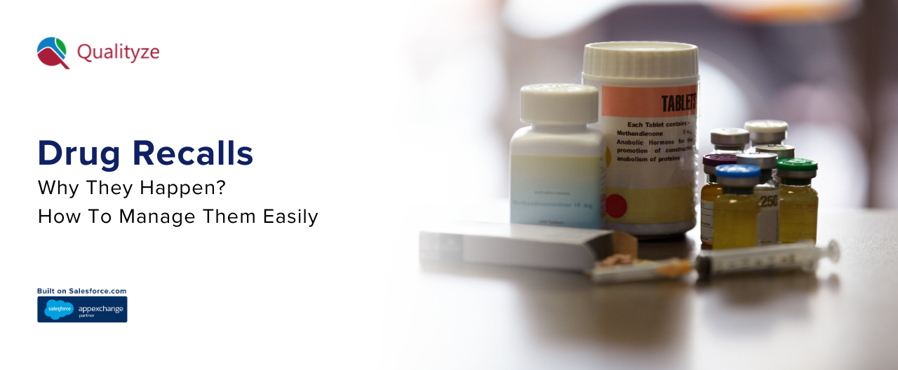 Drug Recalls: Why They Happen? How To Manage Them Easily 