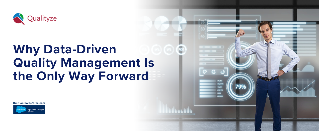 Why Data-Driven Quality Management Is the Only Way Forward 