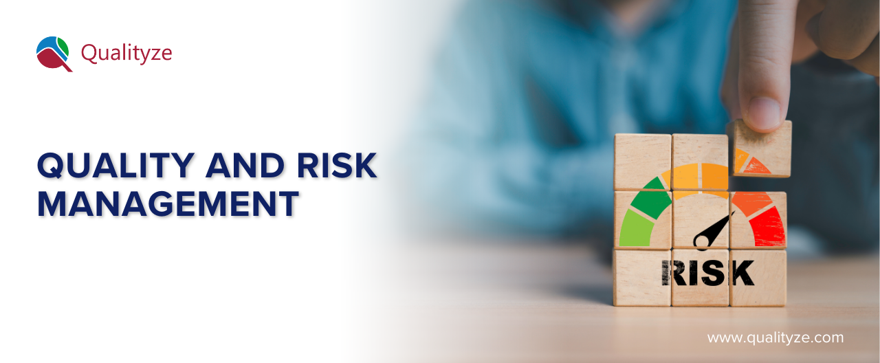 Know How Quality and Risk Management are Inter-related