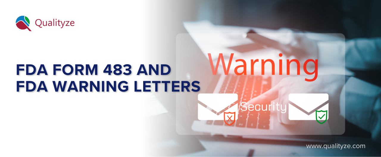 FDA Form 483 and FDA Warning Letters: The Ultimate Guide