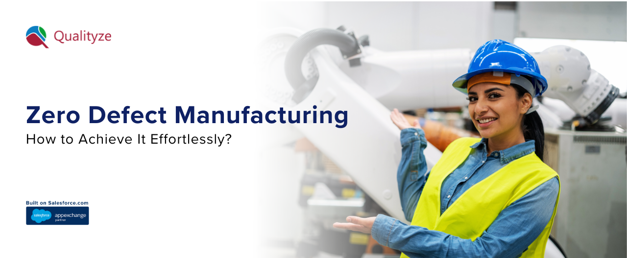 Zero Defect Manufacturing: How to Achieve It Effortlessly?