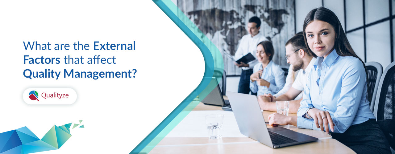 what-are-the-external-factors-that-affect-quality-management
