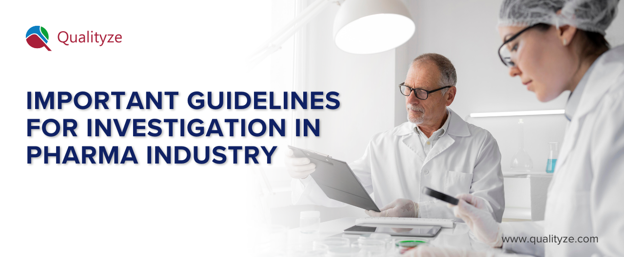 Important Guidelines for Investigation in Pharma Industry